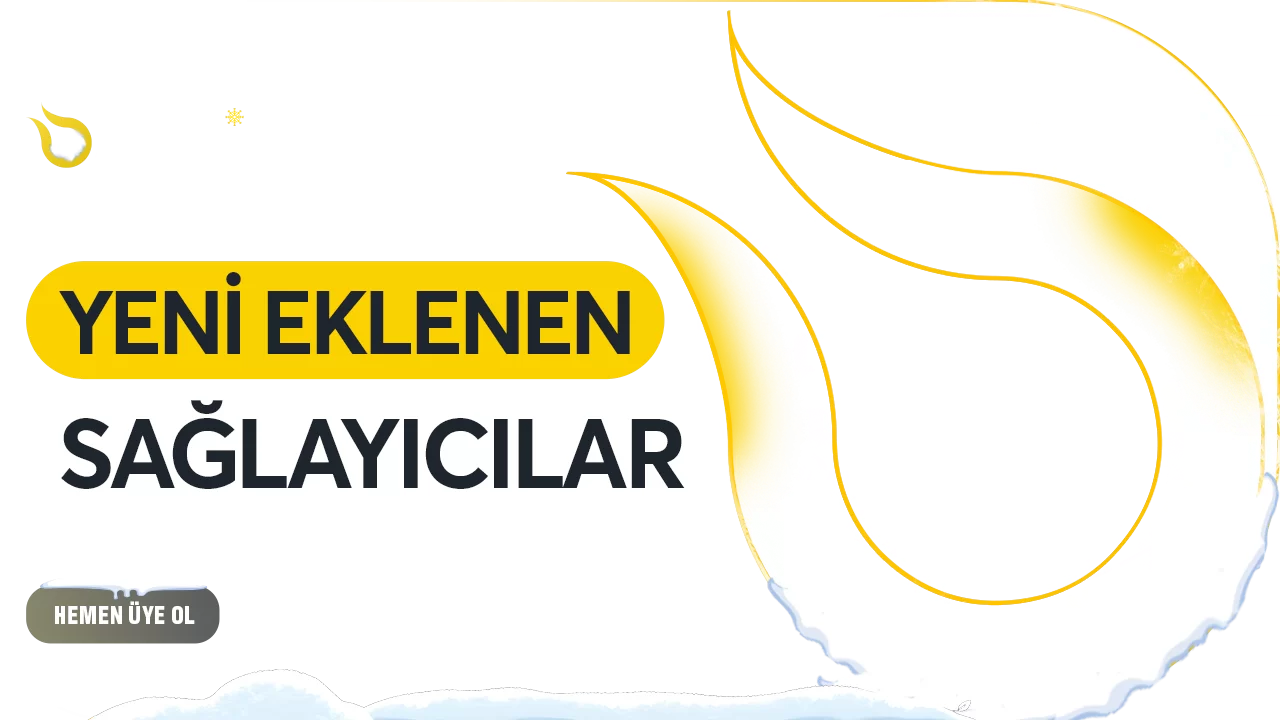 YENİ SAĞLAYICILAR